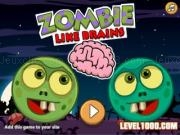 Play Zombie like brain