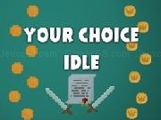 Play Your choice idle