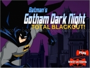 Play Batmans gotham dark night - total blackout