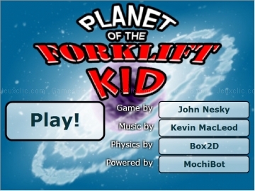 Planet of the forklift kid
