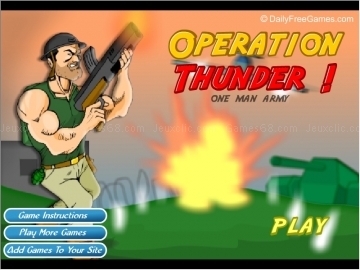 Operation thunder - one man army