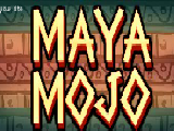 Play Maya mojo