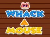 Play Whack a mouse