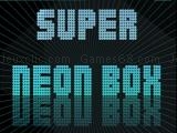 Play Super neon box now