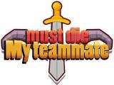 Play My teammate must die